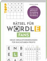 Cover-Bild Rätsel für WORDLE-Fans – Neue Herausforderungen für Buchstaben-Profis