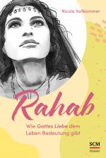 Cover-Bild Rahab - Wie Gottes Liebe dem Leben Bedeutung gibt