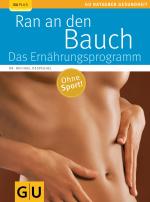 Cover-Bild Ran an den Bauch. Das Ernährungsprogramm