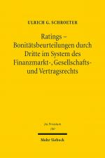 Cover-Bild Ratings - Bonitätsbeurteilungen durch Dritte im System des Finanzmarkt-, Gesellschafts- und Vertragsrechts