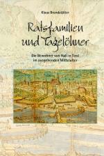 Cover-Bild Ratsfamilien und Tagelöhner. Die Bewohner von Hall in Tirol im ausgehenden Mittelalter