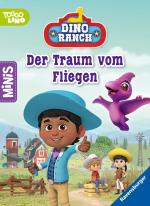 Cover-Bild Ravensburger Minis: Dino Ranch - Der Traum vom Fliegen