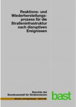 Cover-Bild Reaktions- und Wiederherstellungsprozess für die Straßeninfrastruktur nach disruptiven Ereignissen