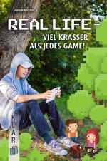 Cover-Bild Real Life – viel krasser als jedes Game!