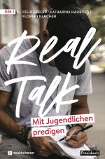 Cover-Bild Real Talk - Mit Jugendlichen predigen