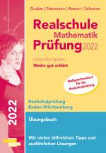 Cover-Bild Realschule Mathematik-Prüfung 2022 Originalaufgaben Mathe gut erklärt Baden-Württemberg