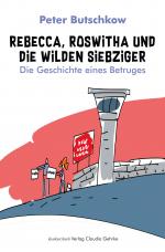 Cover-Bild Rebecca, Roswitha und die wilden Siebziger