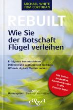 Cover-Bild Rebuilt – Wie Sie der Botschaft Flügel verleihen