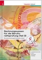 Cover-Bild Rechnungswesen für die Berufsreifeprüfung (Teil 3) Personalverrechnung & Steuerlehre aktuell