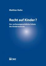 Cover-Bild Recht auf Kinder? Der verfassungsrechtliche Schutz des Kinderwunschs.