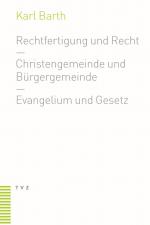 Cover-Bild Rechtfertigung und Recht. Christengemeinde und Bürgergemeinde. Evangelium und Gesetz