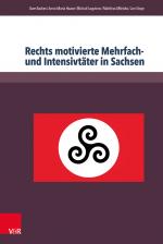 Cover-Bild Rechts motivierte Mehrfach- und Intensivtäter in Sachsen