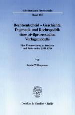 Cover-Bild Rechtsentscheid - Geschichte, Dogmatik und Rechtspolitik eines zivilprozessualen Vorlagemodells.