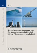 Cover-Bild Rechtsfragen der Anordnung von Erdverkabelungsabschnitten bei 380 kV-Pilotvorhaben nach EnLAG