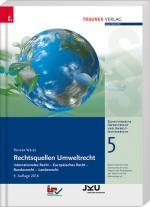 Cover-Bild Rechtsquellen Umweltrecht, Schriftenreihe Umweltrecht und Umwelttechnikrecht Band 5