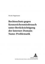 Cover-Bild Rechtsschutz gegen Kennzeichenmissbrauch unter Berücksichtigung der Internet-Domain-Name-Problematik