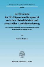 Cover-Bild Rechtsschutz im EG-Eigenverwaltungsrecht zwischen Einheitlichkeit und sektorieller Ausdifferenzierung.