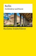 Cover-Bild Reclams Städteführer Berlin. Architektur und Kunst