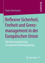 Cover-Bild Reflexive Sicherheit, Freiheit und Grenzmanagement in der Europäischen Union