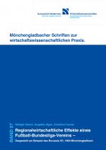 Cover-Bild Regionalwirtschaftliche Effekte eines Fußball-Bundesliga- Vereins – Dargestellt am Beispiel des Borussia VfL 1900 Mönchengladbach