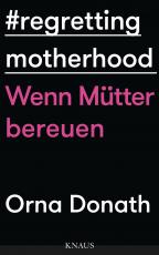 Cover-Bild Regretting Motherhood