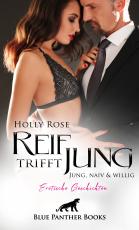 Cover-Bild Reif trifft jung - Jung, naiv und willig | Erotische Geschichten