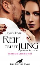 Cover-Bild Reif trifft jung - junges Fleisch | Erotische Geschichten