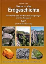 Cover-Bild Reise in die Erdgeschichte der Oberlausitz, des Elbsandsteingebirges und Nordböhmens Teil 1