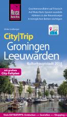 Cover-Bild Reise Know-How CityTrip Groningen und Leeuwarden (Kulturhauptstadt 2018)