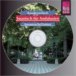 Cover-Bild Reise Know-How Kauderwelsch AusspracheTrainer Spanisch für Andalusien (Audio-CD)