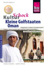 Cover-Bild Reise Know-How KulturSchock Kleine Golfstaaten und Oman: Qatar, Bahrain, Oman und Vereinigte Arabische Emirate
