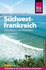 Cover-Bild Reise Know-How Reiseführer Südwestfrankreich - Atlantikküste und Hinterland (mit Bordeaux)