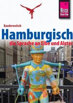 Cover-Bild Reise Know-How Sprachführer Hamburgisch - die Sprache an Elbe und Alster: Kauderwelsch-Band 227