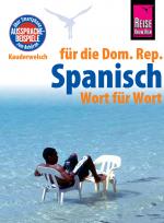 Cover-Bild Reise Know-How Sprachführer Spanisch für die Dominikanische Republik - Wort für Wort: Kauderwelsch-Band 128