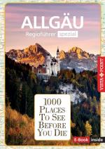 Cover-Bild Reiseführer Allgäu. Regioführer inklusive Ebook. Ausflugsziele, Sehenswürdigkeiten, Restaurants & Hotels uvm.