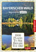 Cover-Bild Reiseführer Bayerischer Wald. Regioführer inklusive Ebook. Ausflugsziele, Sehenswürdigkeiten, Restaurants & Hotels uvm.