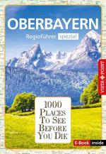 Cover-Bild Reiseführer Oberbayern. Regioführer inklusive Ebook. Ausflugsziele, Sehenswürdigkeiten, Restaurants & Hotels uvm.