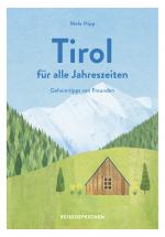 Cover-Bild Reisehandbuch Tirol für alle Jahreszeiten - Tirol Reiseführer