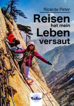 Cover-Bild Reisen hat mein Leben versaut