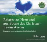 Cover-Bild Reisen ins Herz und zur Ebene des Christus-Bewusstseins