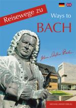 Cover-Bild Reisewege zu Bach - Ways to Bach