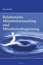 Cover-Bild Relationales Mitarbeitercoaching und Mitarbeiterbegleitung