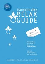 Cover-Bild RELAX Guide Österreich 2012 Der kritische Wellness- und Gesundheitshotelführer Plus: Burn-Out-Privatkuren im Test GRATIS: eBook