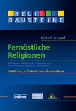 Cover-Bild ReliBausteine 7: Fernöstliche Religionen