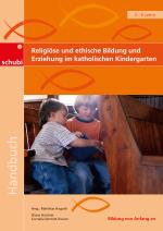 Cover-Bild Religiöse und ethische Bildung und Erziehung im katholischen Kindergarten