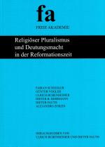Cover-Bild Religiöser Pluralismus und Deutungsmacht in der Reformationszeit