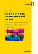 Cover-Bild Religion im Alltag wahrnehmen und deuten