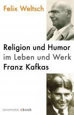 Cover-Bild Religion und Humor im Leben und Werk Franz Kafkas