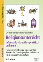Cover-Bild Religionsunterricht informativ – kreativ – praktisch und mehr... 1./2. Klasse