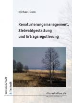 Cover-Bild Renaturierungsmanagement, Zielwaldgestaltung und Ertragsregulierung